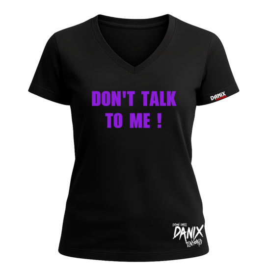 Tshirt Don't talk to me [DANIX CENSORED]